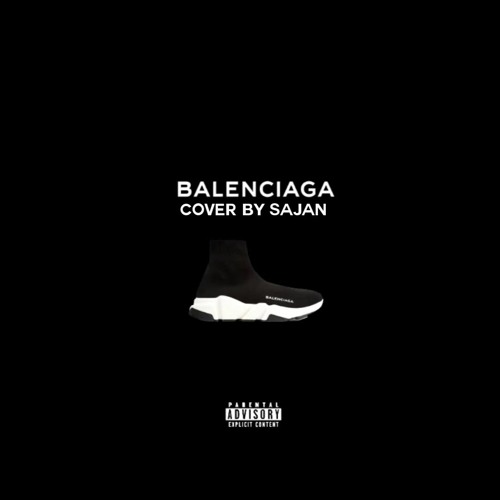 Stream cheatz - balenciaga (sajan cover) by sajanekk | Listen online for  free on SoundCloud