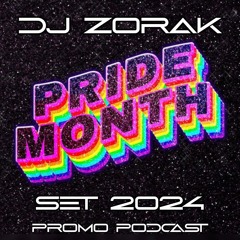 Dj Zorak - Pride Set 2024 (Promo Podcast) (Free Download)