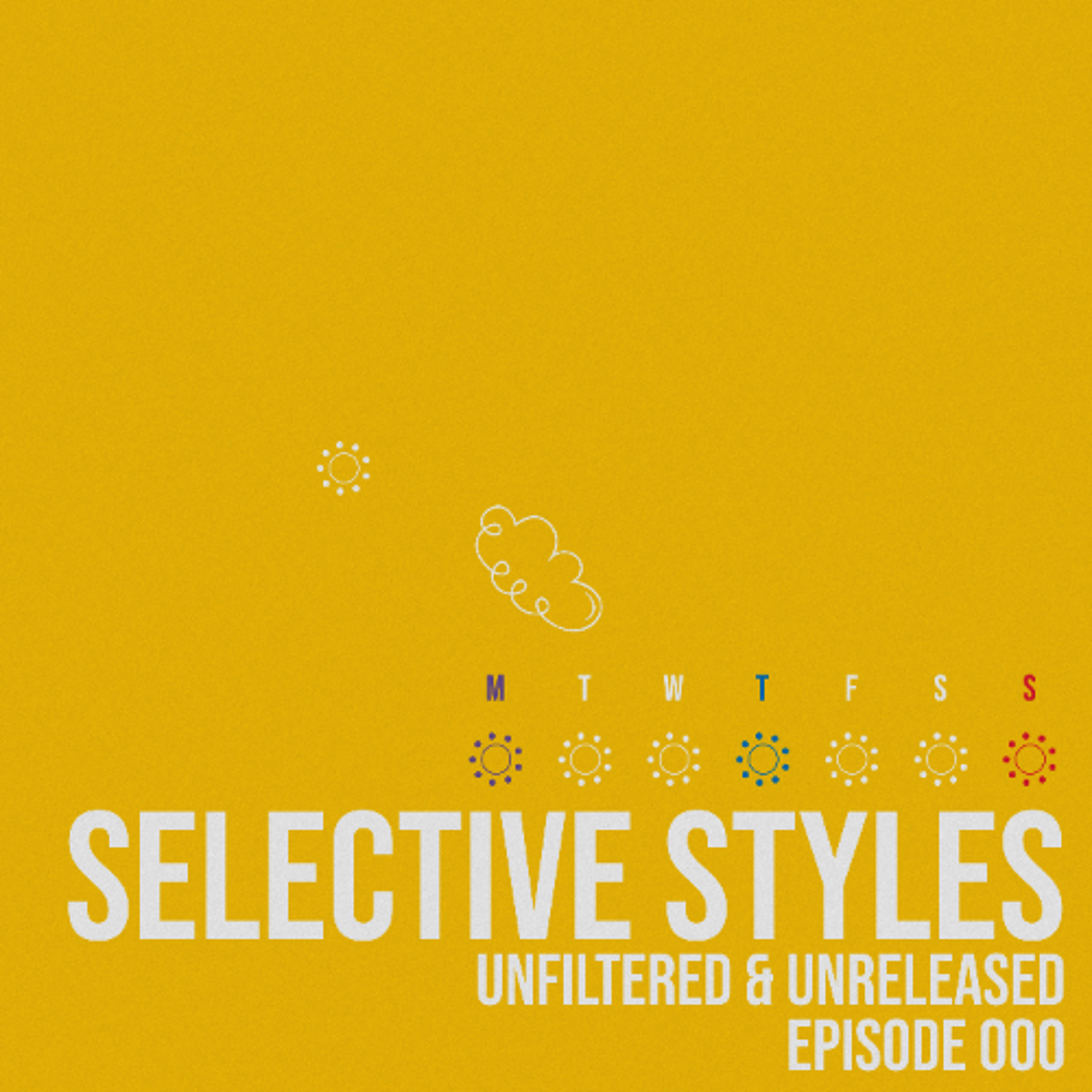 Selective Styles - Unfiltered & Unreleased Episode 000 mixed by Moshe Yagami