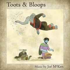 Toots & Bloops