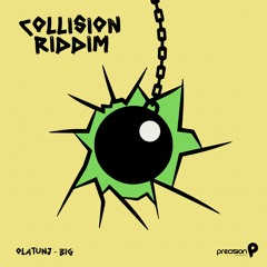 Olatunji - Big [Collision Riddim]