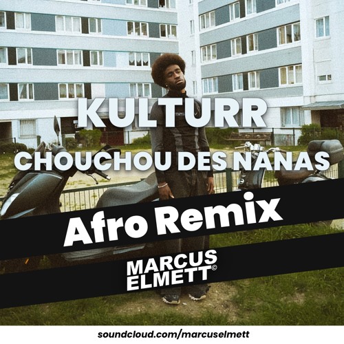 Kulturr - Chouchou Des Nanas (Marcus Afro Edit) ***PREVIEW***