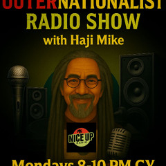 Haji Mike The Outernationalist 10th Nov 2025