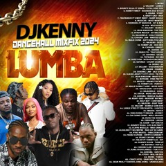 DJ KENNY LUMBA DANCEHALL MIXFIX 2024