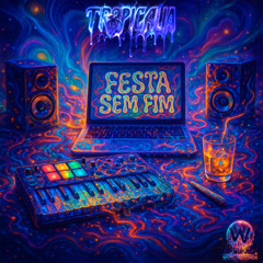 Tropicália - Festa Sem Fim [WUTL Records]