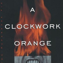 (PDF) Download A Clockwork Orange BY : Anthony Burgess