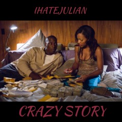 IHATEJULIAN - CRAZY STORY