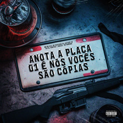 Anota a Placa 01 e Nós, Vocês São Copia (feat. DJ JOTACÊ 22, Funk das galáxias & Mc Mascara)