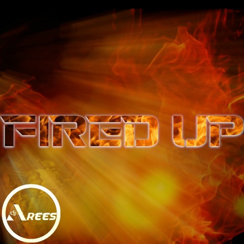 Fired Up Ep 1