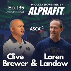 ASCA Podcast #135 - Clive Brewer & Loren Landow
