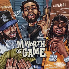Glockboyz Teejaee, Cash Kidd & Ot7 Quanny - M Worth Of Game