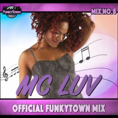 MC LUV - FunkyTown Official Mix Series #8