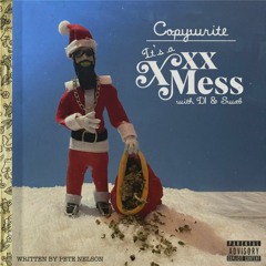 ''It's A XXX Mess''  Copywrite  (2021) Full EP