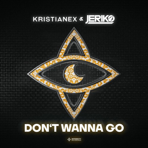 Kristianex & JERIKO - Don't Wanna Go