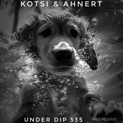 K&A UNDER DIP Ep. 535 Progressive House 123 bpm