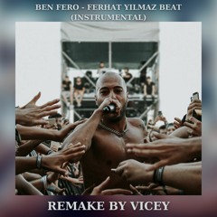 BEN FERO - FERHAT YILMAZ BEAT | TRAP INSTRUMENTAL (remake by Vicey)
