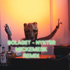 Bolaget - Nykter (Mickemesk Remix)