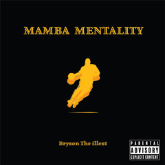 Bryson The Illest - Mamba Mentality