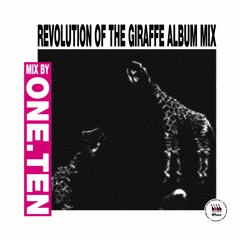 Revolution Of The Giraffe - LP Studio Mix (Mixed by One.Ten)
