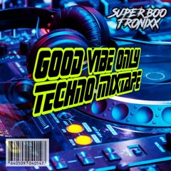 GOOD VIBE ONLY TECHNO (NEW CHAPTER)[FREEDOWNLOAD]
