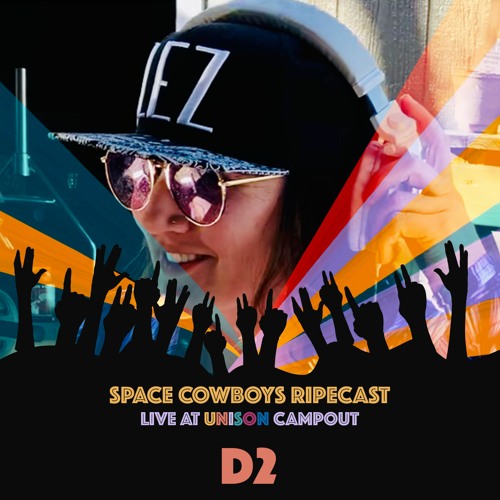 D2 Live at Unison Campout 2022 on RIPEcast