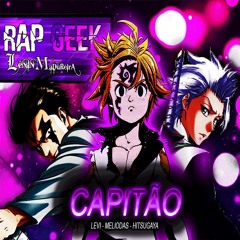 Rap do Meliodas, Levi e Hitsugaya - Cumprir Minha Missão | Geek01 | Lênin Madureira