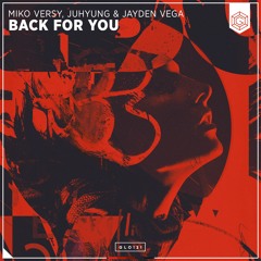 Miko Versy, JuHyung & Jayden Vega - Back For You