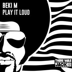 Beki M - Play It Loud