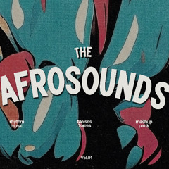 THE AFRO SOUNDS | Vol. 01 | Mashups & Transitions