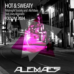 Hot & Sweaty | Folsom 2024 | Ale Maes Remix