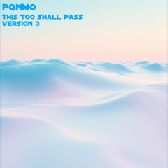 This Too Shall Pass Version 3