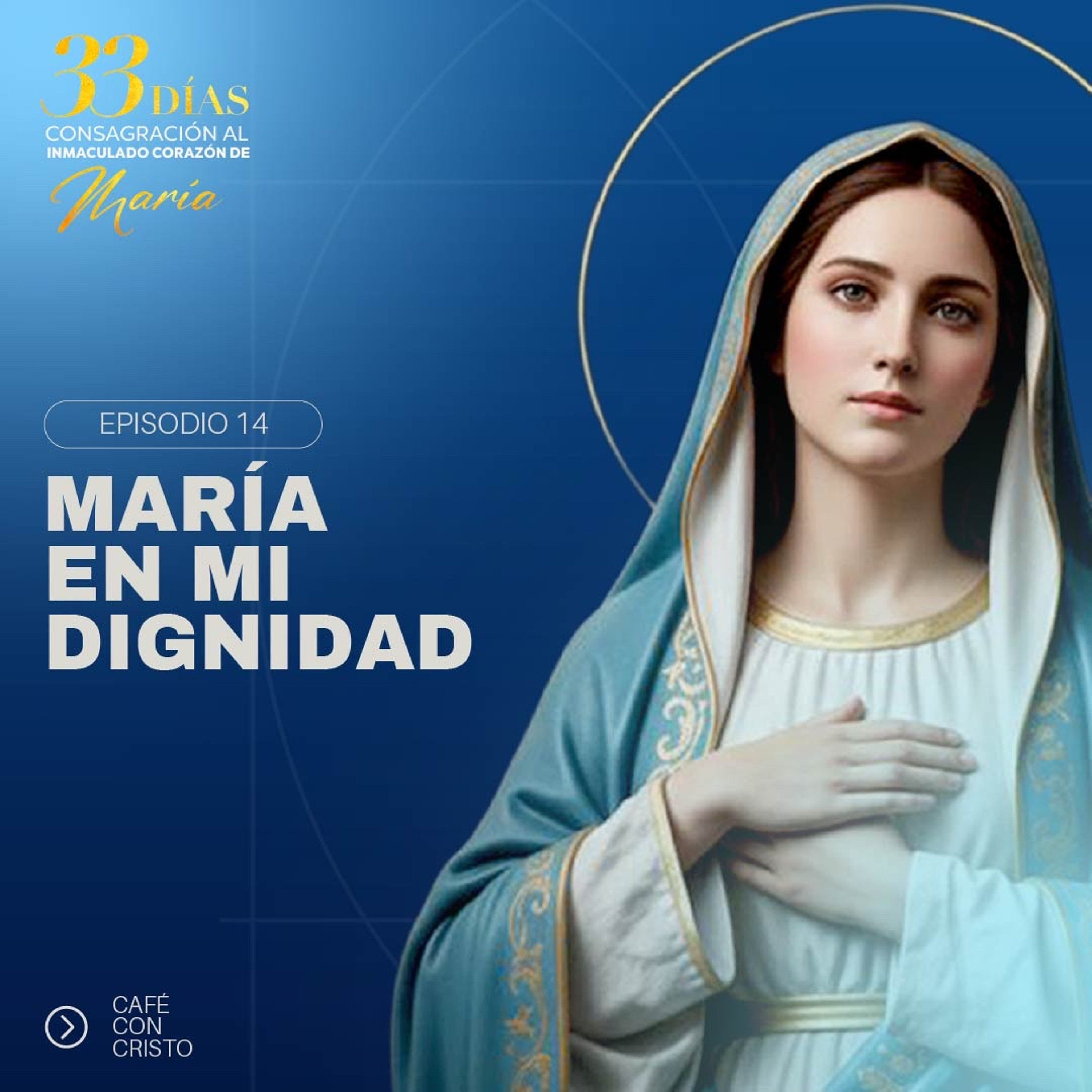 Día 14| María en mi dignidad. episode artwork