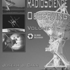 READ [KINDLE PDF EBOOK EPUB] Radio Science Observing, Vol. 2 by  Joseph Carr 📬