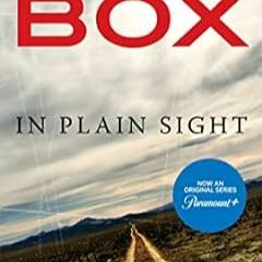 [View] EBOOK EPUB KINDLE PDF In Plain Sight (A Joe Pickett Novel) by C. J. Box (Author)