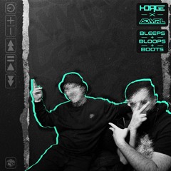 Horge x ADMRL | Bleeps+Bloops+Boots | Mixtape