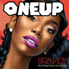 Brandy - Put it Down (OneUpped)