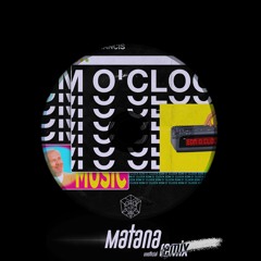 TV Noise, Dillon Francis - EDM O'CLOCK [Matana Remix]