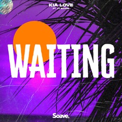 Kia Love - Waiting (ft. JT Bangs)