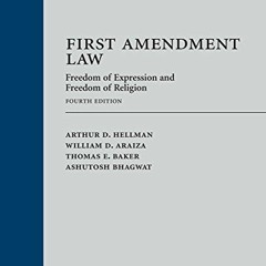 free EBOOK 💛 First Amendment Law: Freedom of Expression and Freedom of Religion by