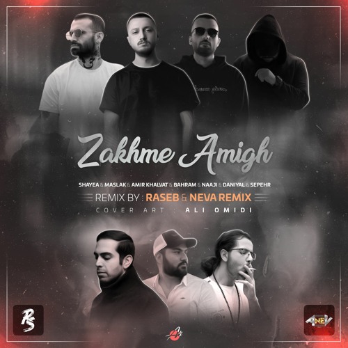 Remix Raseb & Remix Neva - Zakhme Amigh (Shayea & Maslak & Khalvat & Bahram & Naaji & Daniyal)