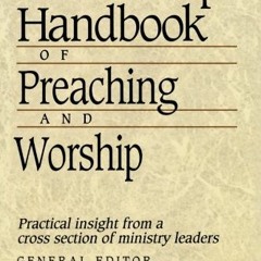 ACCESS PDF EBOOK EPUB KINDLE Leadership Handbook of Preaching and Worship by  James D