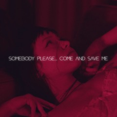 ASTRØWILK - SOMEBODY PLEASE... COME AND SAVE ME