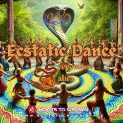 Roots To Crown Ecstatic Dance