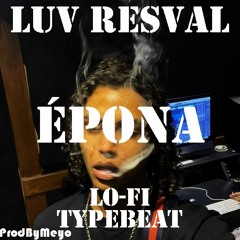 [FREE] Luv Resval "ÉPONA" Lo-Fi Typebeat (86 BPM)