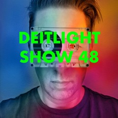Deitlight Show 48