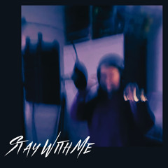 Stay with Me