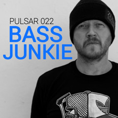 PULSAR 022 | BASS JUNKIE