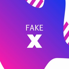 Fake X