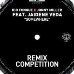 KidFonque & Jonnymiller "Somewhere" feat  Jaideneveda  (Spiritual elements)#staytruecompetition