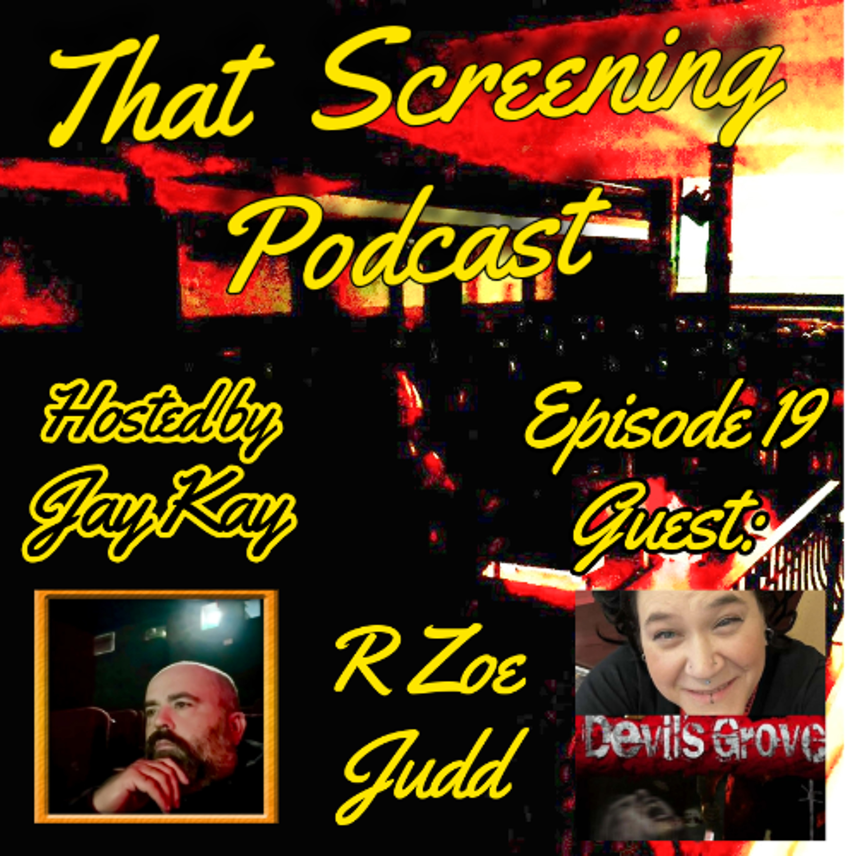 That Screening Podcast E/19: Discussing the 2008 NYC Horror Film Festival World Premiere Screening of the DEVIL'S GROVE with Filmmaker R Zoe Judd episode artwork